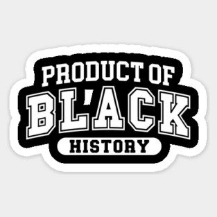 Product of Black History Magnet