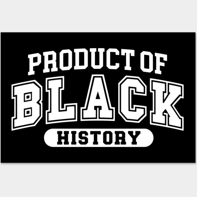 Product of Black History Wall Art by UrbanLifeApparel