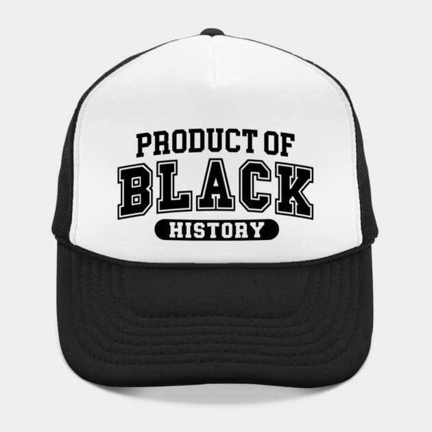 Product of Black History, Black History Month by UrbanLifeApparel