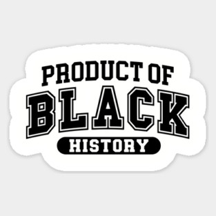 Product of Black History, Black History Month Magnet