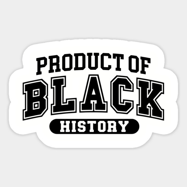 Product of Black History, Black History Month Magnet by UrbanLifeApparel