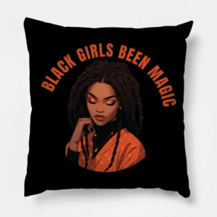Black Girls Been Magic Pillow