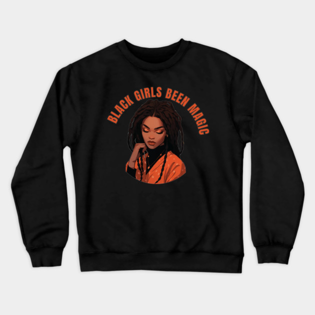 Black Girls Been Magic Crewneck Sweatshirt by UrbanLifeApparel