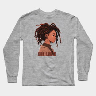 She Loc'd Long Sleeve T-Shirt