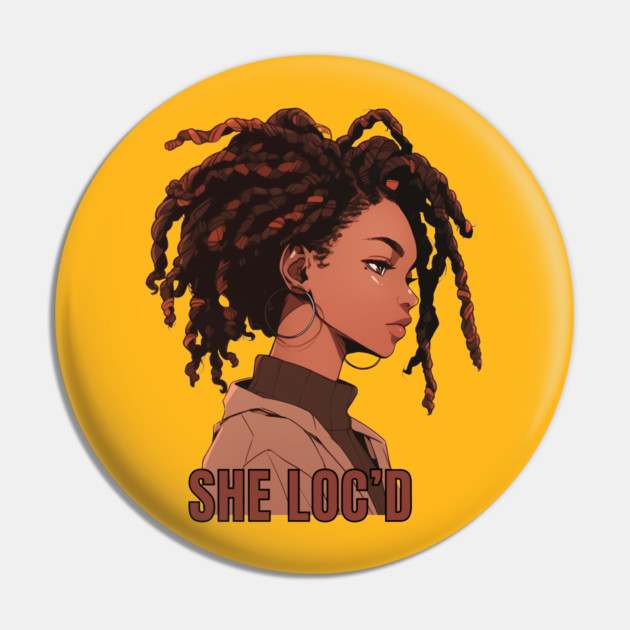 She Loc'd Pin by UrbanLifeApparel