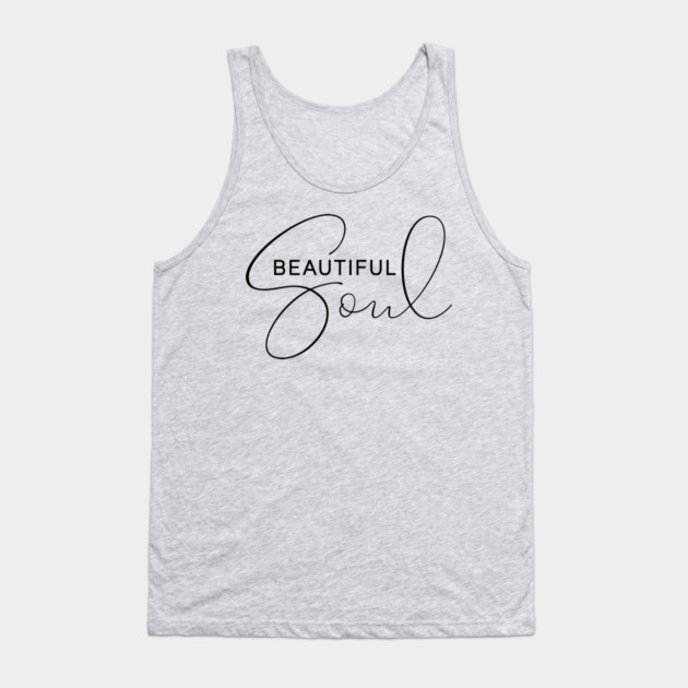 Beautiful Soul Tank Top by UrbanLifeApparel