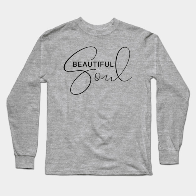 Beautiful Soul Long Sleeve T-Shirt by UrbanLifeApparel