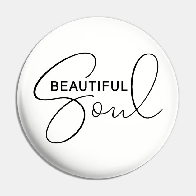 Beautiful Soul Pin by UrbanLifeApparel