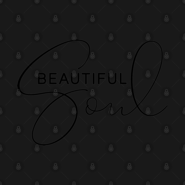 Beautiful Soul by UrbanLifeApparel