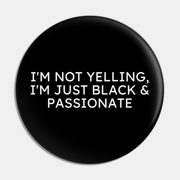 Black and Passionate Pin by UrbanLifeApparel