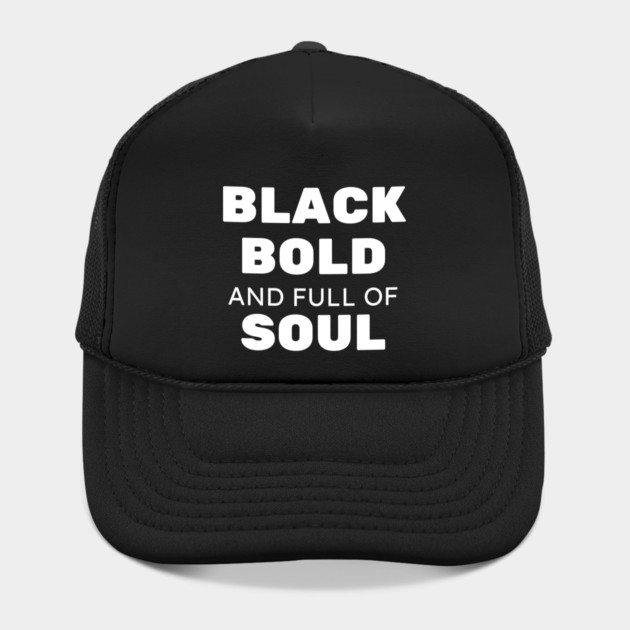 Black Bold and Full of Soul by UrbanLifeApparel