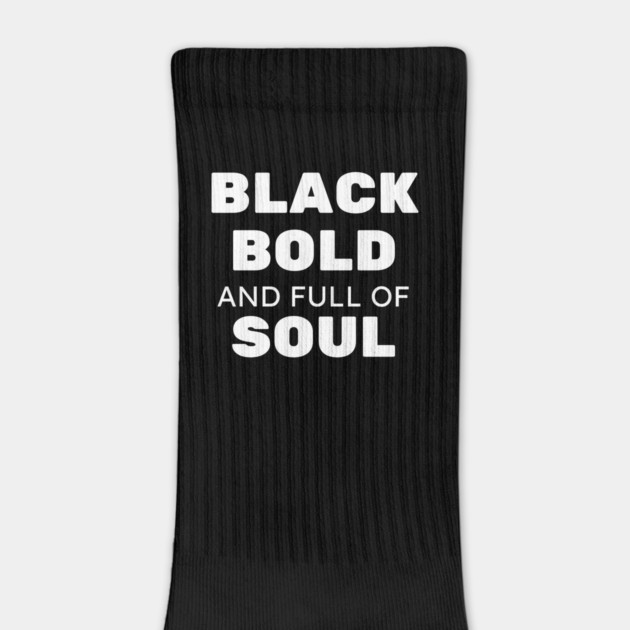 Black Bold and Full of Soul by UrbanLifeApparel
