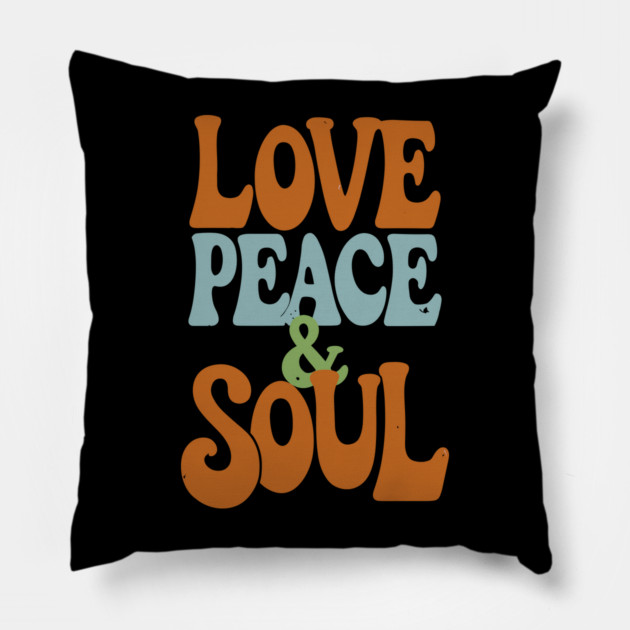 Love Peace and Soul Pillow by UrbanLifeApparel