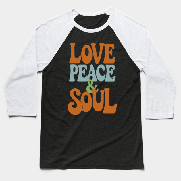 Love Peace and Soul Baseball T-Shirt by UrbanLifeApparel