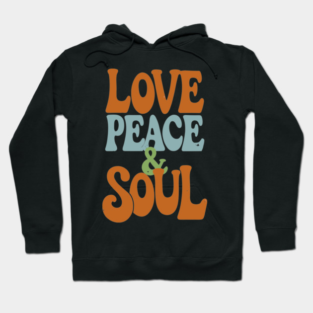 Love Peace and Soul Hoodie by UrbanLifeApparel