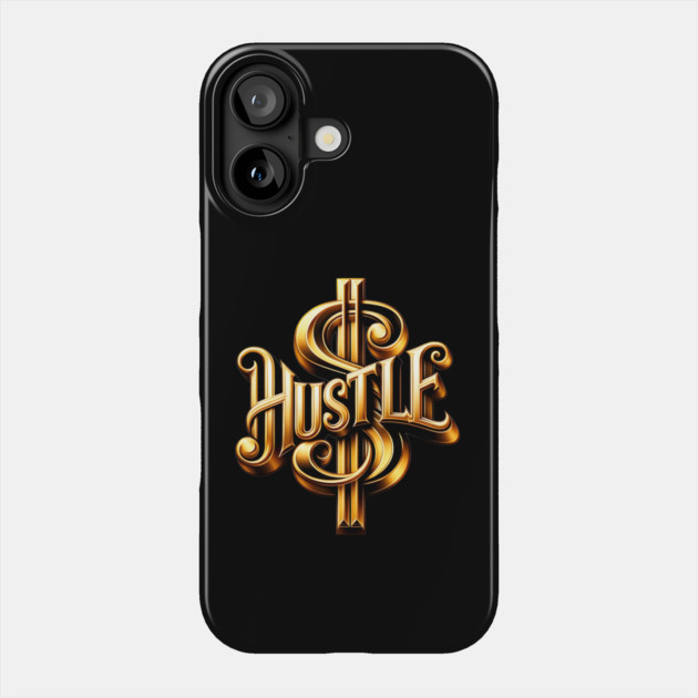 Hustle Phone Case by UrbanLifeApparel