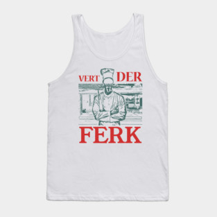 vert der ferk chef Tank Top