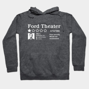 Abe Lincoln Ford Theater Review Hoodie