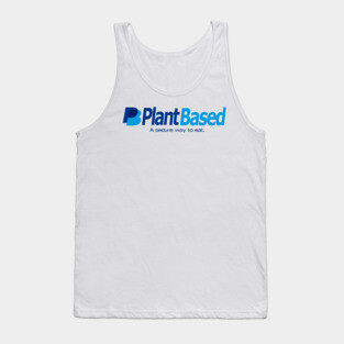 Plant Based "A secure way to eat" Tank Top