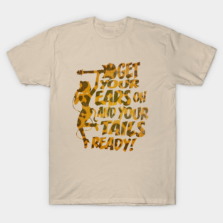 GET YOUR EARS ON _02 T-Shirt