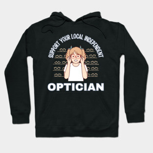 Support Your Local Independent Optician Hoodie