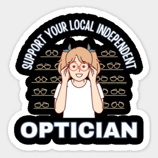 Support Your Local Independent Optician Sticker