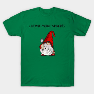 Gnome More Spoons T-Shirt