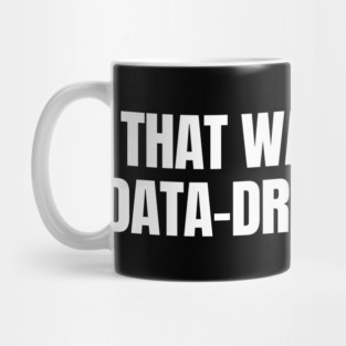 Funny Data Analyst, Data Scientist, Behavior Nerd Mug