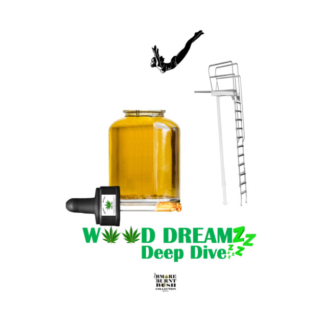 Weed Dreams, Deep Dive by ArTaylor