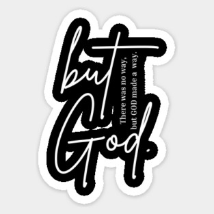 but GOD Sticker