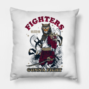 FIGHTERS GONNA FIGHT Pillow