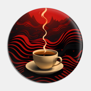 Fine Cup of Coffee Pin