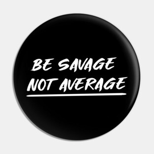 SAVAGE Pin