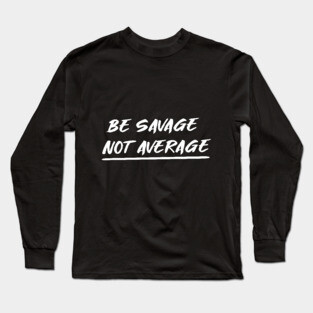 SAVAGE Long Sleeve T-Shirt