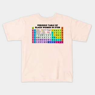 Periodic Table of Black Women in STEM Kids T-Shirt
