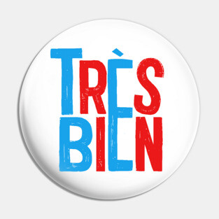 Très Bien - French Typography Design Pin