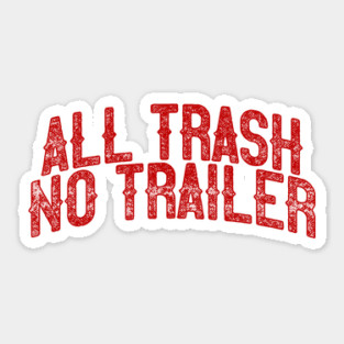 All Trash Sticker