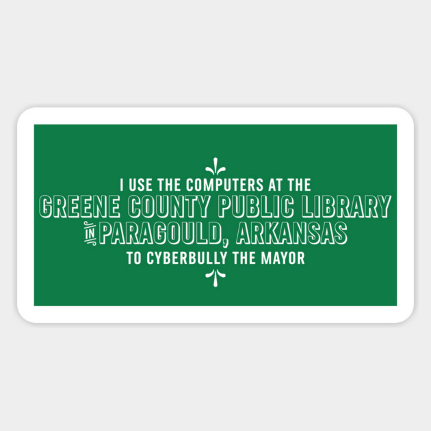 Greene County Library Cyberbully Sticker by rt-shirts