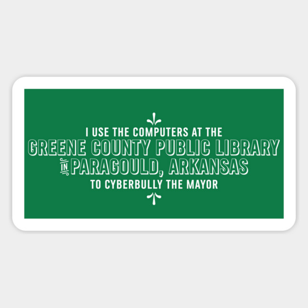 Greene County Library Cyberbully Magnet by rt-shirts