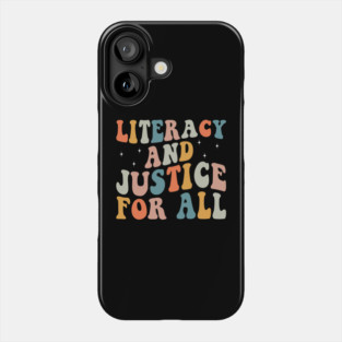 Literacy and justice for all Phone Case
