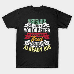 Perseverance T-Shirt
