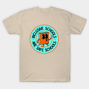 Inclusive Schools Are Safe Schools - Accessible / Accessibility T-Shirt