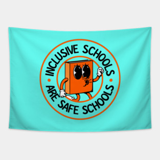Inclusive Schools Are Safe Schools - Accessible / Accessibility Tapestry