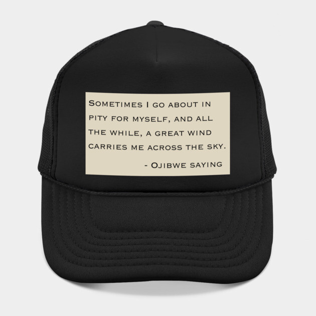 Ojibwe saying by Low Life Shirts