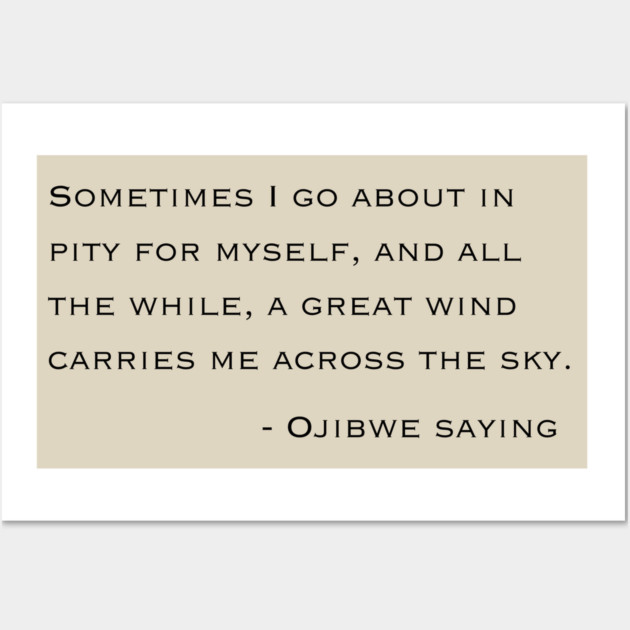 Ojibwe saying Wall Art by Low Life Shirts