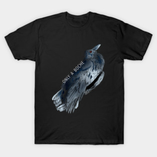 Raven (Only A Boche) T-Shirt
