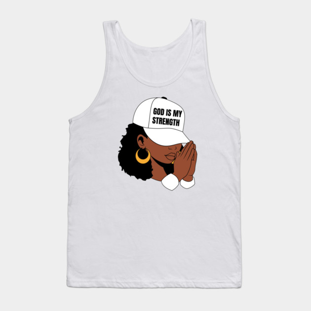 God is My Strength, Black Woman Praying Tank Top by UrbanLifeApparel