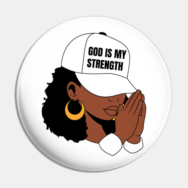 God is My Strength, Black Woman Praying Pin by UrbanLifeApparel