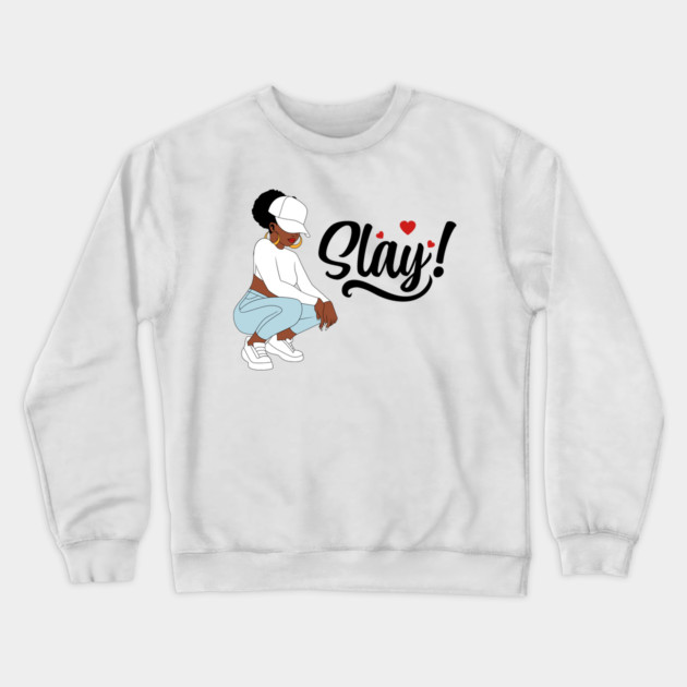Slay, Black Woman, Black Girl Magic Crewneck Sweatshirt by UrbanLifeApparel