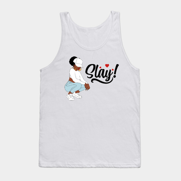 Slay, Black Woman, Black Girl Magic Tank Top by UrbanLifeApparel